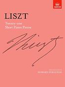 Liszt: Twenty-one Short Piano Pieces
