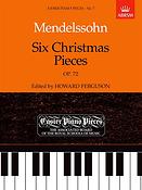 Mendelssohn: Six Christmas Pieces Op.72