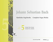 Bach: Complete Organ Works  New Edition Volume 5