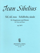 Sibelius: Säf,Säf,Susa-Schilfrohr Säusle