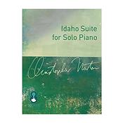 Christopher Norton: Idaho Suite for solo piano