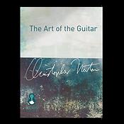 Christopher Norton: The Art of the Guitar