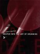 Deeper into the Art of Drumming