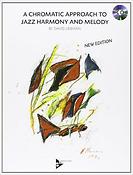 A Chromatic Approach To Jazz Harmony & Melody