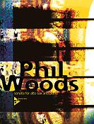 Phil Woods: Sonata for Alto Saxophone and Piano