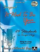 Aebersold Jazz Sing Along Volume 107: It Had To Be You