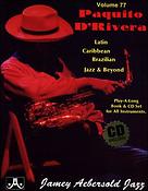 Aebersold Jazz Play-Along Volume 77: Paquito D'Rivera