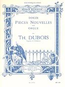 Theodore Dubois: Douze Pieces Nouvelles Pour Orgue