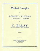 Balay: Methode Complète de Cornet à piston, Vol. 1