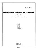 Henri Busser: Impromptu sur des Aires japonais