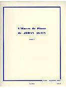 Jehan Ariste Alain: l'Oeuvre de Piano Vol.1