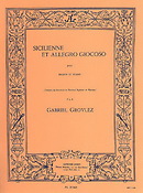 Gabriel Grovlez: Sicilienne and Allegro Giocoso