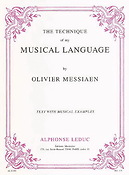 Olivier Messiaen: The Technique of my Musical Language