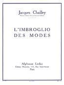 Jacques Chailley: LImbroglio Des Modes
