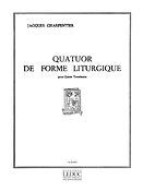 Jacques Charpentier: Quatuor de Forme liturgique