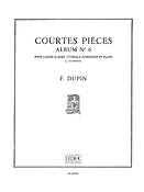 Fran?ois Dupin: Courtes Pieces Vol.6