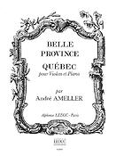 Ameller: Belle Province:Quebec