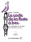 Le Code de La Fl?te a Bec Vol.6