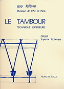 Guy Lefevre: Le Tambour, Technique Superieure