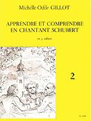 Apprendre et Comprendre en Chantant Schubert Vol.2