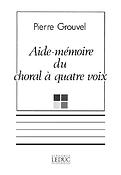 Grouvel Aide Memoire Du Choral a Quatre Voice