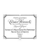 César Franck: Organ Works 1 