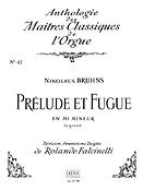 Bruhns: Prelude Et Fugue En Mi Mineur