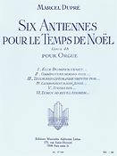 Dupre: 6 Antiennes pour le Temps de Noël Op.48