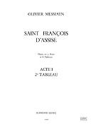 Olivier Messiaen: Saint Francis of Assisi - Act I, 2. Les Laudes