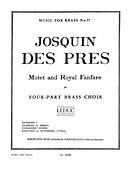 Des Josquin: Motet And Royal Fanfare