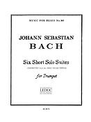 Bach: 6 Short solo Suites