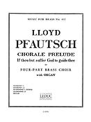 Pfautsch: If Thou But Suffer God Guide