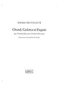 Dutilleux: Choral, Cadence Et Fugato