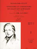 Michelle-Odile Gillot: Learn and Understand how to sing Schumann