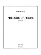 J. Alain: Prelude Et Fugue
