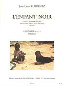 Florentz: L'Enfant noir Op.17, Tableau 1 - No.13 - No.16