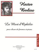 Hector Berlioz: La Mort DOphelie, Op.18 N.2