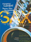 D._Clément: Reprise, écho, accumulation