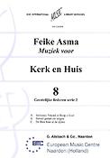 Feike Asma: Kerk & Huis 08 Geestelijke 2 Liederen Orgel
