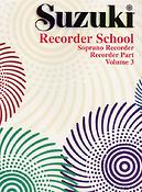 Suzuki Recorder School For Soprano Recorder Vol. 3