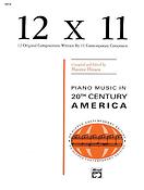 12 x 11: Piano Music of 20th Century America