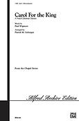 Carol For The King (A French Christmas Chanson) (SATB)