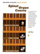 Palmer-Hughes: Spinet Organ Course Book 7