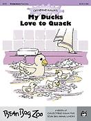 My Ducks Love to Quack