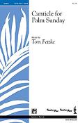 Canticle fuer Palm Sunday (SATB)