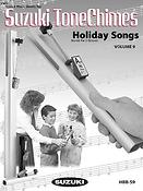 Suzuki Tonechimes, Volume 9: Holiday Songs