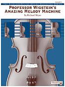 Richard Meyer: Professor Wigstein's Amazing Melody Machine