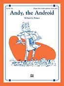 Willard A. Palmer: Andy The Android Level 1A