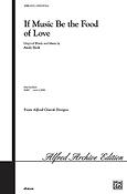 If Music Be the Food of Love (SATB)