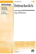 Jay Althouse: Christmas Kum Ba Ya (2 Part)